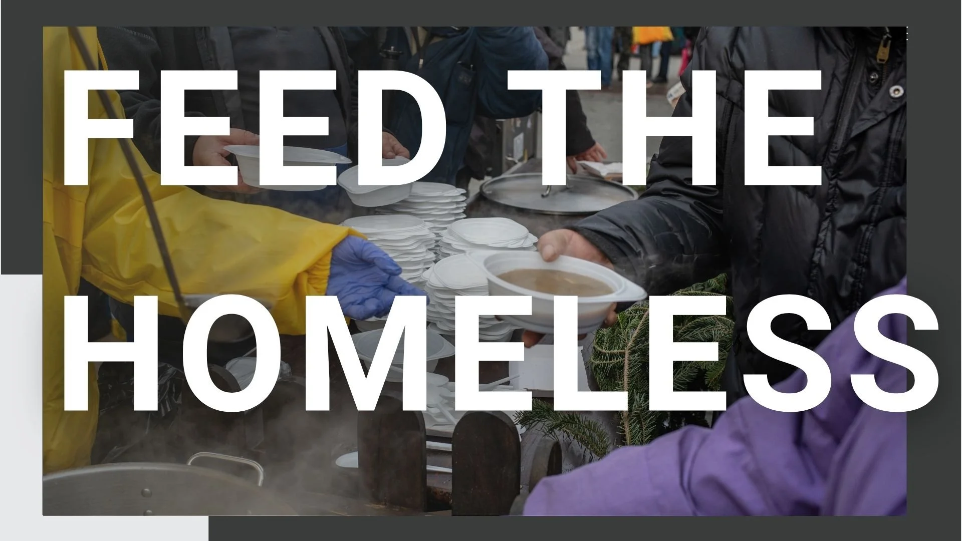Feed the Homeless