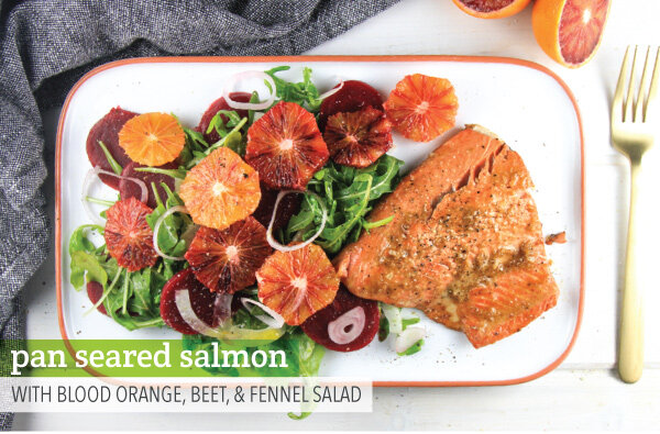 Pan Seared Salmon with Blood Orange, Beet, &amp; Fennel Salad