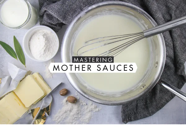 Mother Sauces 101