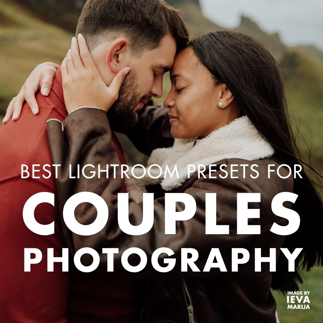 Best Lightroom Presets for Couples and Engagement photography