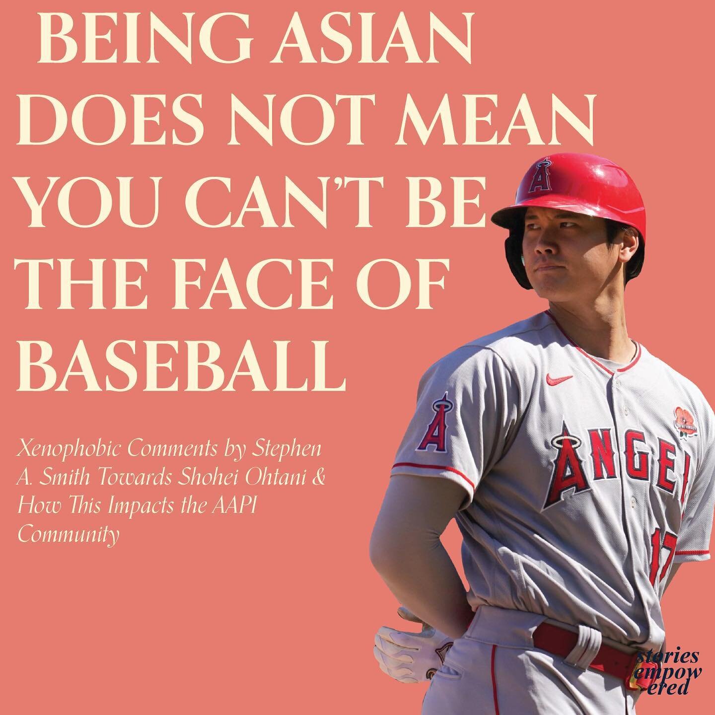 Being Asian Does Not Mean You Can&rsquo;t Be the Face of Baseball
@stephenasmith 

In Monday's segment on ESPN&rsquo;s morning talk show &ldquo;First Take&rdquo; Stephen A. Smith said that Ohtani couldn&rsquo;t be the face of the sport because he use