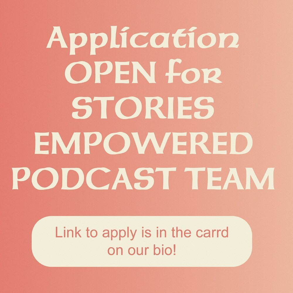 Application are open NOW for the stories empowered podcast team! Applications will be on a rolling basis. This is a great experience for anyone who is interested  in working on the team!