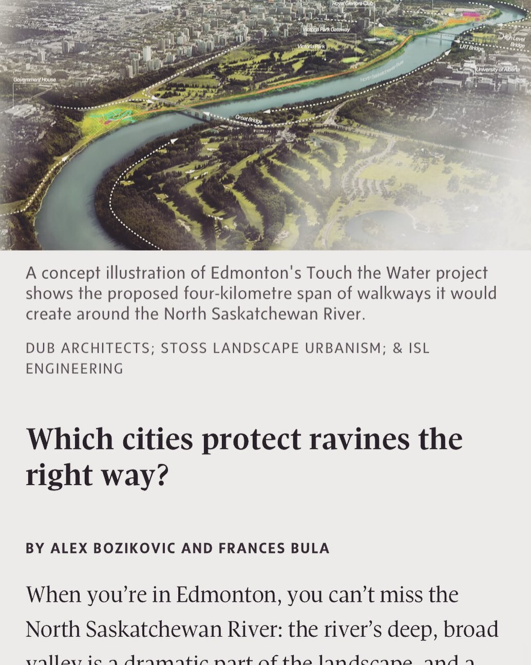 Touch the Water Promenade is highlighted in today&rsquo;s @globeandmail article (by @alexbozikovic) on the ecological and social importance of large urban green spaces. Great to see @cityofedmonton recognized for its approach to balancing enhanced ac