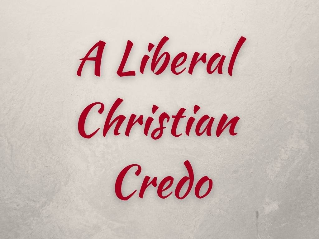 A Liberal Christian Credo by David Little