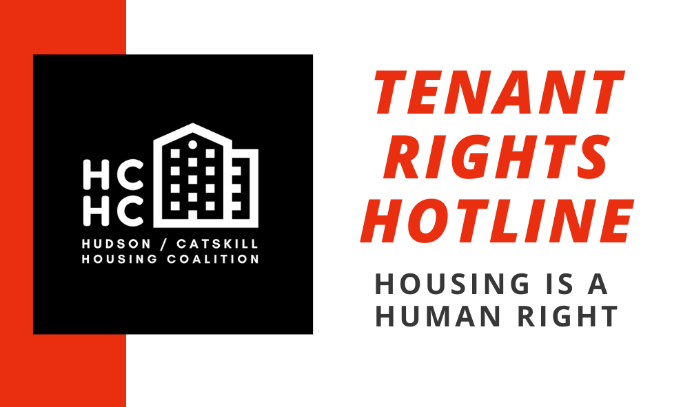 Tenant Rights Hotline — Hudson/Catskill Housing Coalition