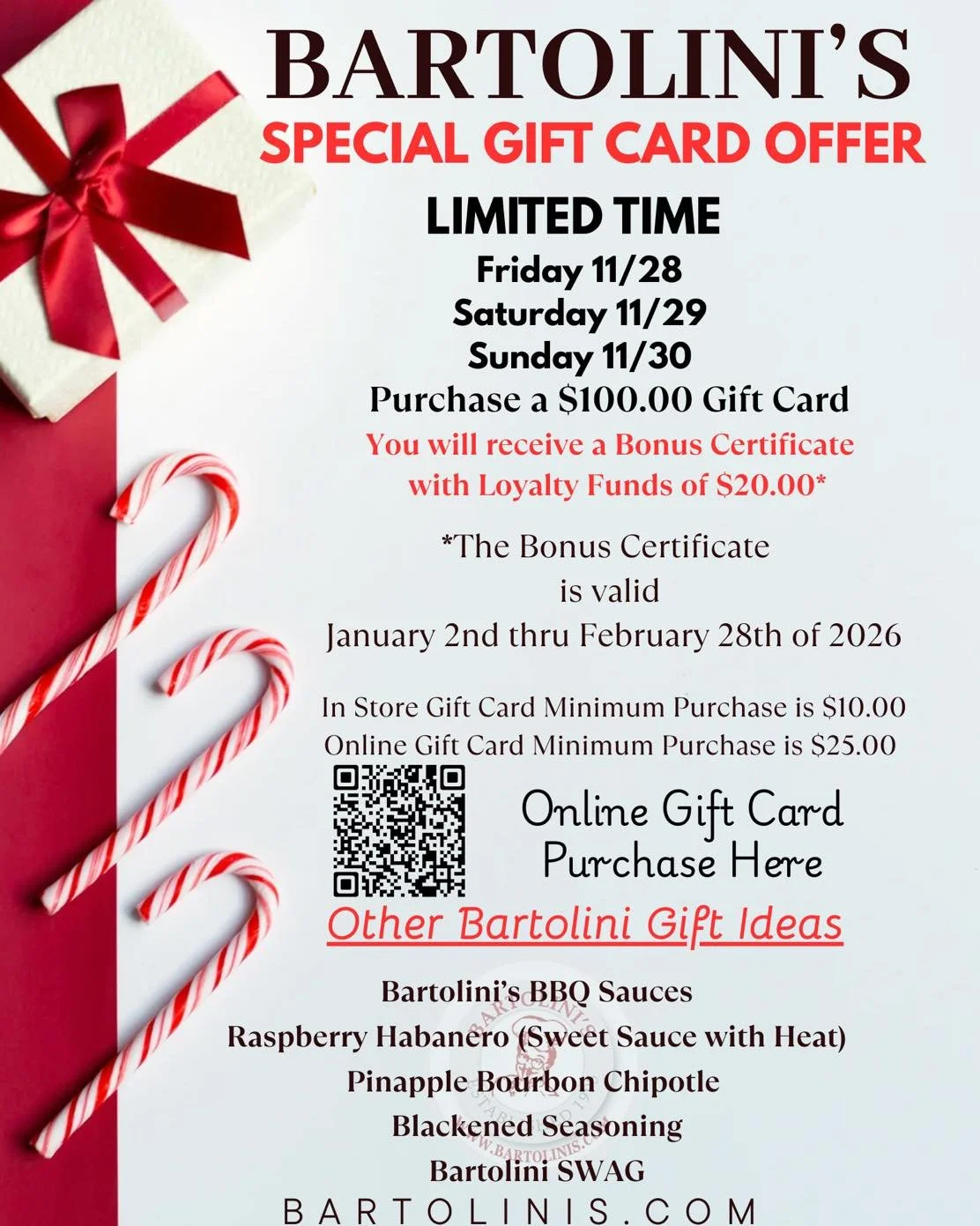 🎄 SMALL BUSINESS SATURDAY BONUS!
When you support small, big things happen!

Buy a $100 Bartolini&rsquo;s Gift Card and get $20 in BONUS Loyalty Funds &mdash; our way of saying thank you for shopping local.

Perfect for gifting, even better for trea