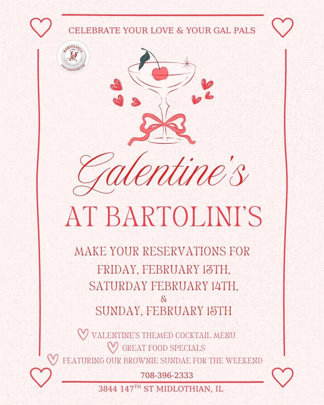 Still looking for 
Valentine&rsquo;s 💕plans? 👀

Our tables are filling up and the love is in the air at Bartolini&rsquo;s! ❤️

✨ $6.99 Brownie Sundae (Fri&ndash;Sun)
🍸 Valentine&rsquo;s Day Cocktail Menu
❤️🍕 Heart-Shaped Pizzas
  made to order

D