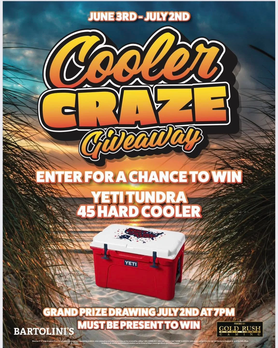 Together with  Gold Rush Gaming
we're giving away a YETI Cooler packed with Bartolini's swag, goodies, and more.
Winner announced 
July 2nd at 7:00 PM.

Here's how it works:

&bull; Every time you stop into Bartolini's, you can add an entry.
&bull; N