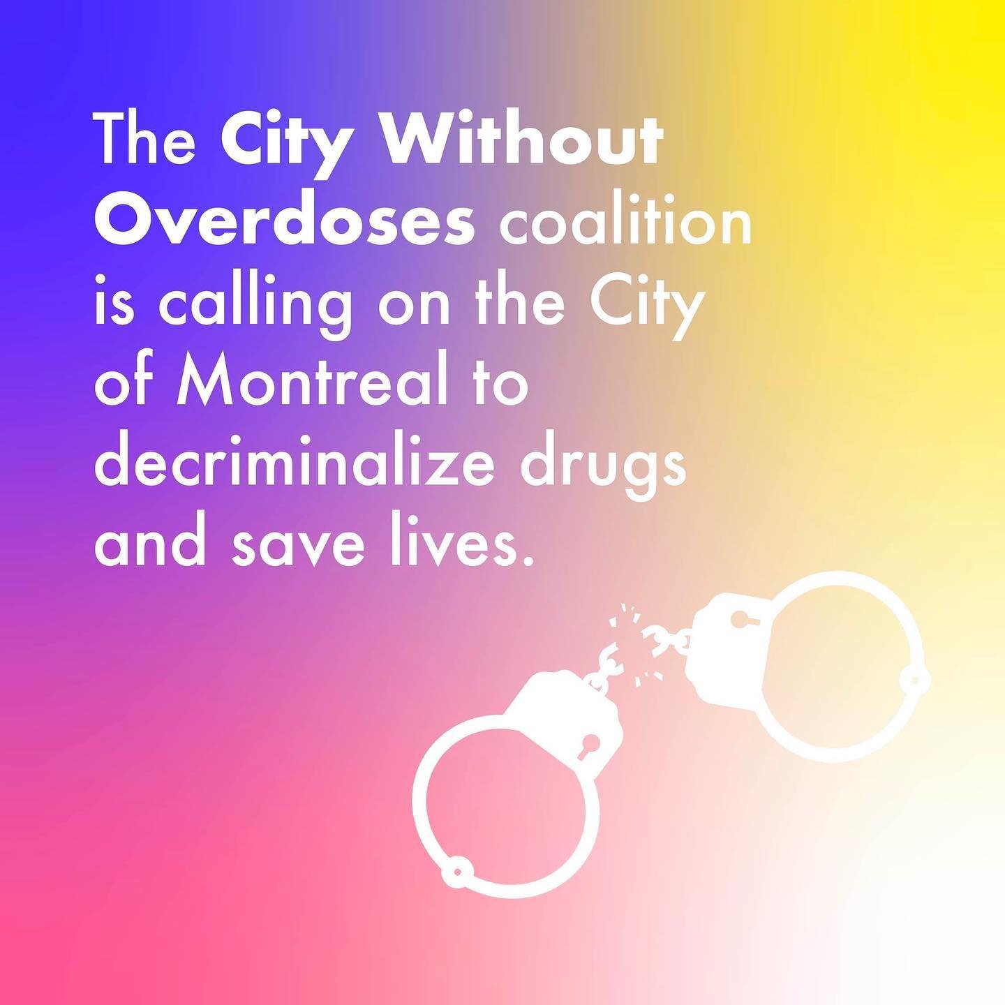 The City Without Overdoses Coalition is demanding that the City of Montreal take action to decriminalize drug possession.

To date, 62 Montr&eacute;al-based groups have joined the struggle:

@actionjeunesseoi 
@astteq 
@accmontreal 
ARCHE de&nbsp;L'E