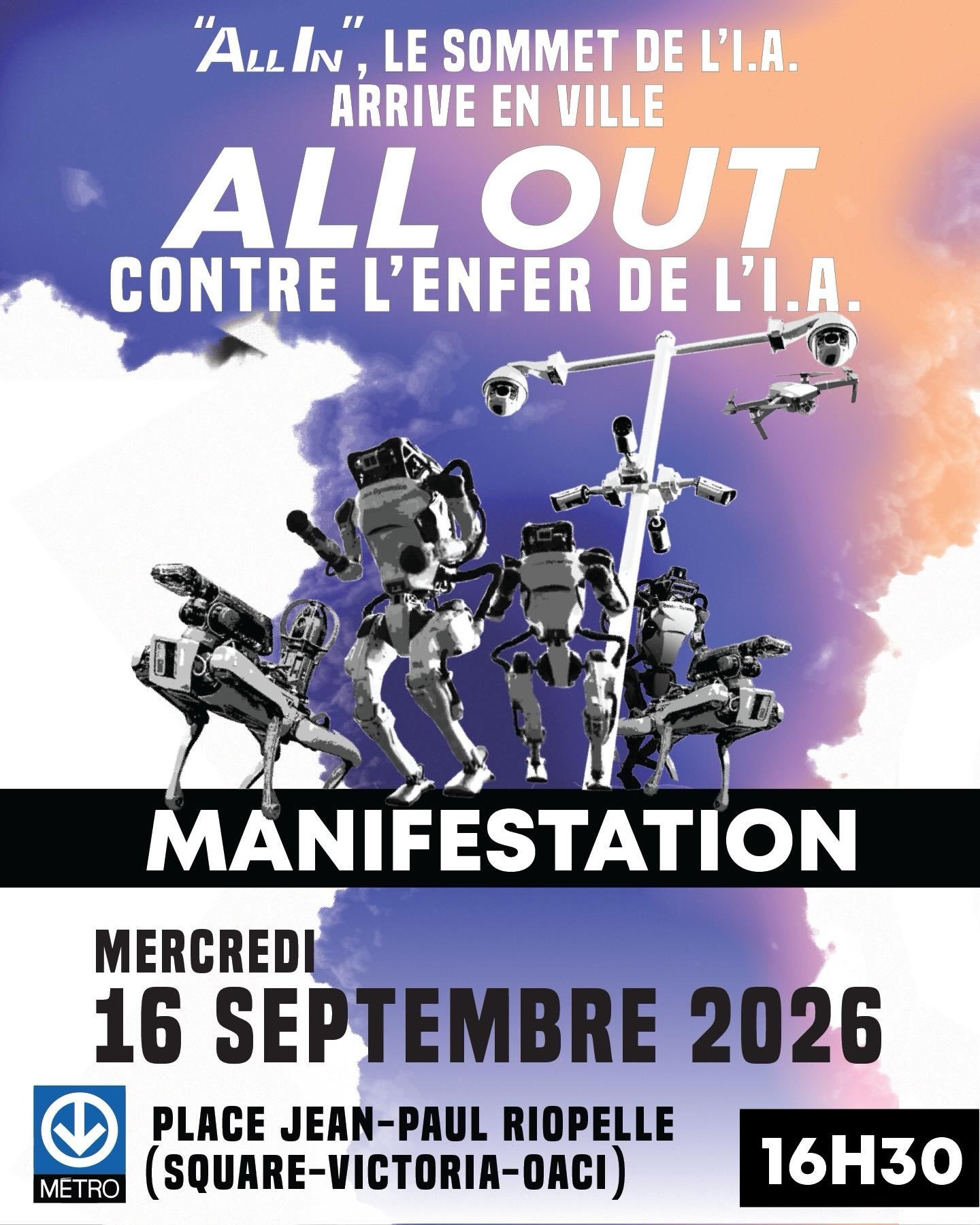 💥🤖 Appel &agrave; rejoindre la manifestation large et &agrave; s&rsquo;organiser de mani&egrave;re autonome contre le sommet montr&eacute;alais de l&rsquo;IA &ldquo;ALL IN&rdquo;, et le futur dystopique qu&rsquo;on cherche &agrave; nous imposer.

?