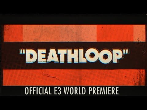 DEATHLOOP - Official E3 World Premiere