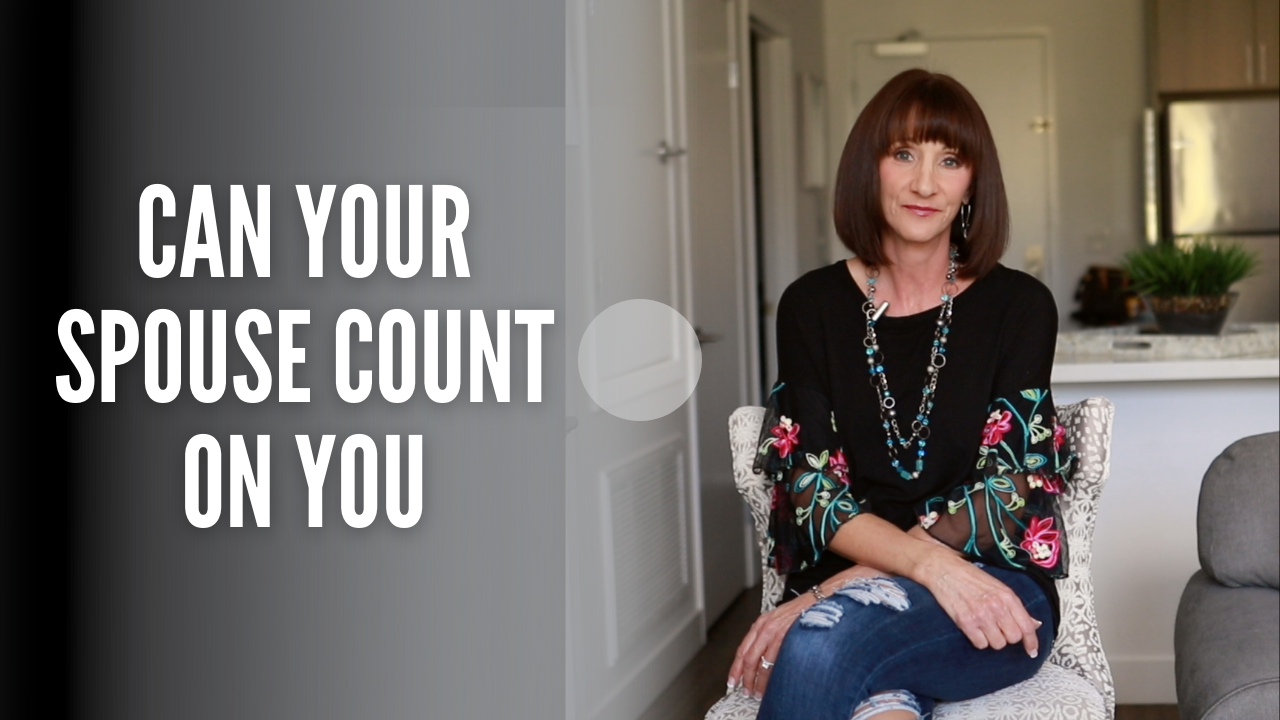 Can Your Spouse Count On You