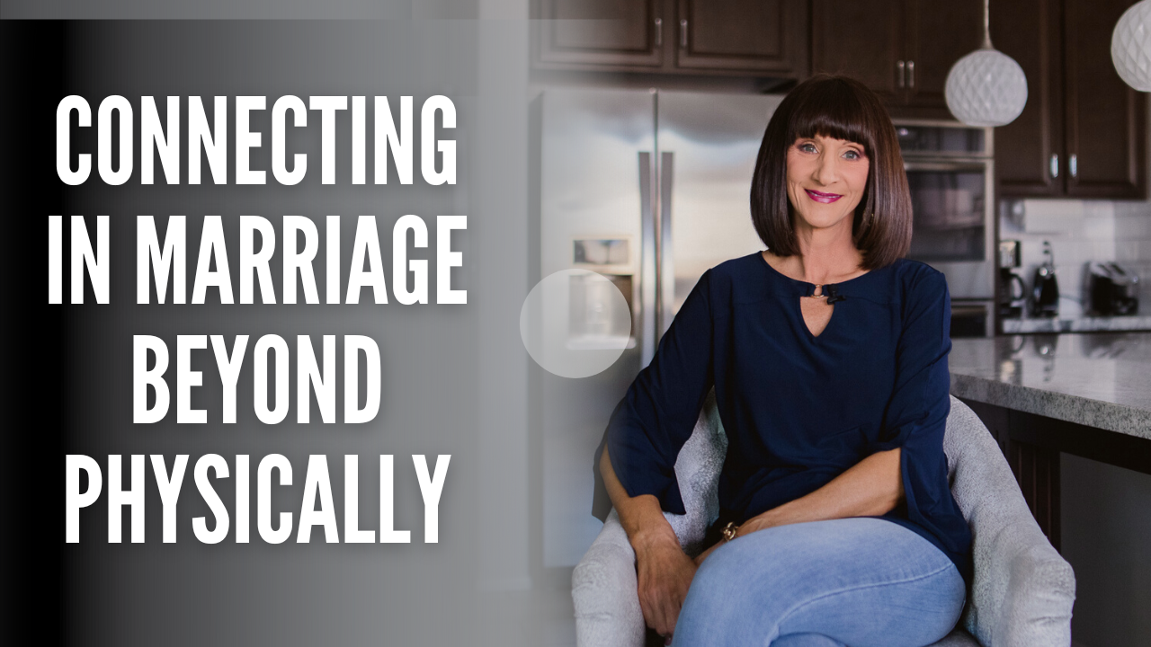 Connecting In Marriage Beyond Physically