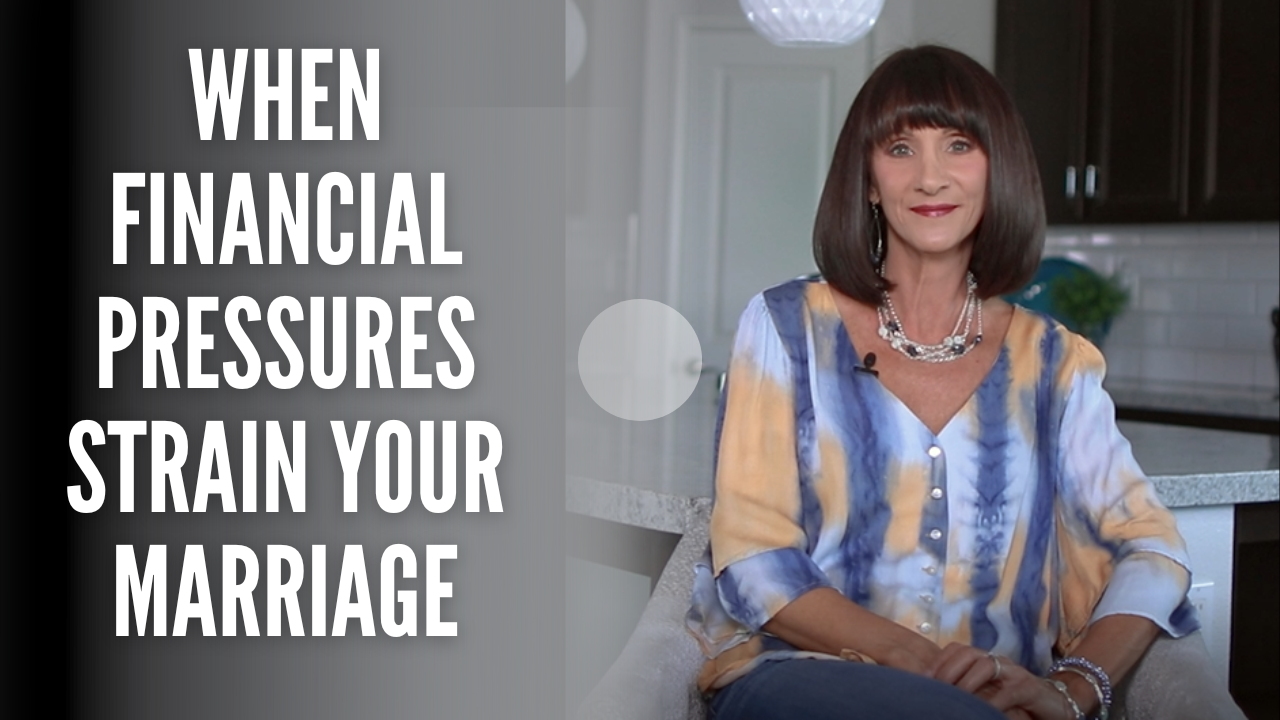 When Financial Pressures Strain Your Marriage