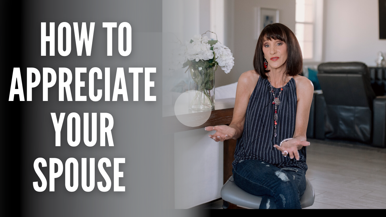 How to appreciate your spouse