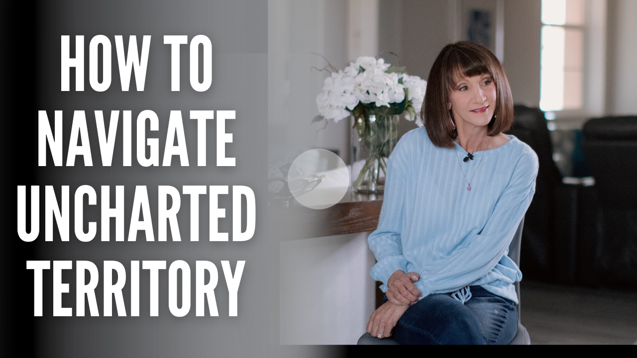 How to navigate uncharted territory