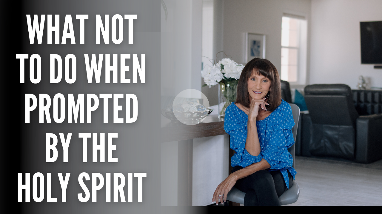 What not to do when prompted by the Holy Spirit