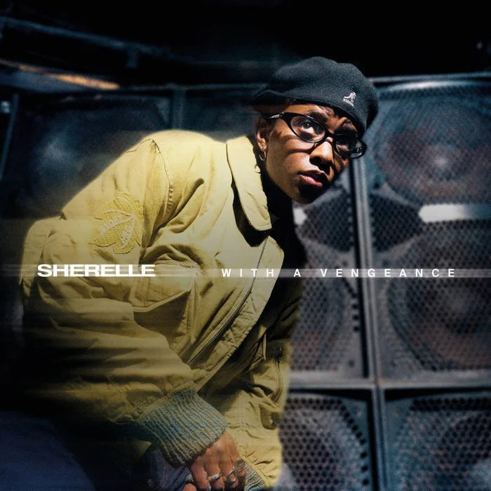 SHERELLE -  WITH A VENGEANCE