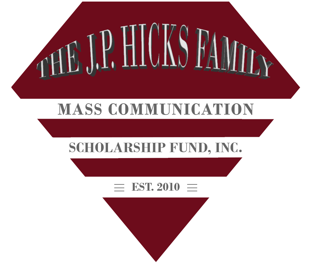 The J. P. Hicks Family Mass Communication Scholarship Fund, Inc.