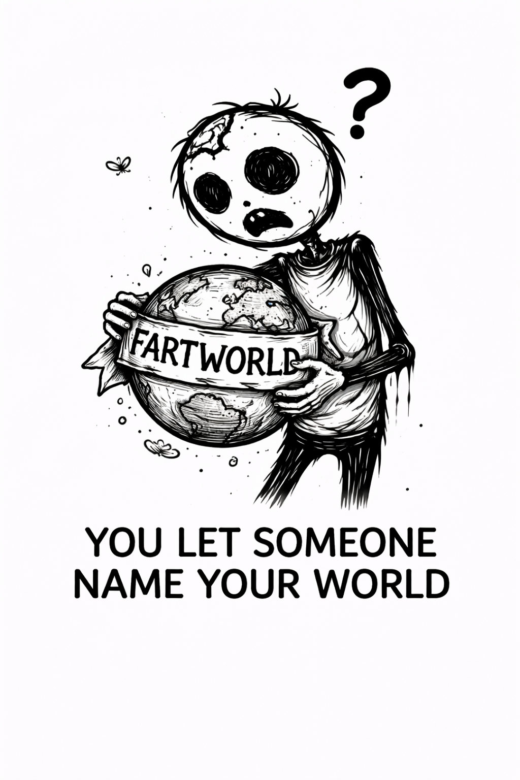 You let someone name your world.