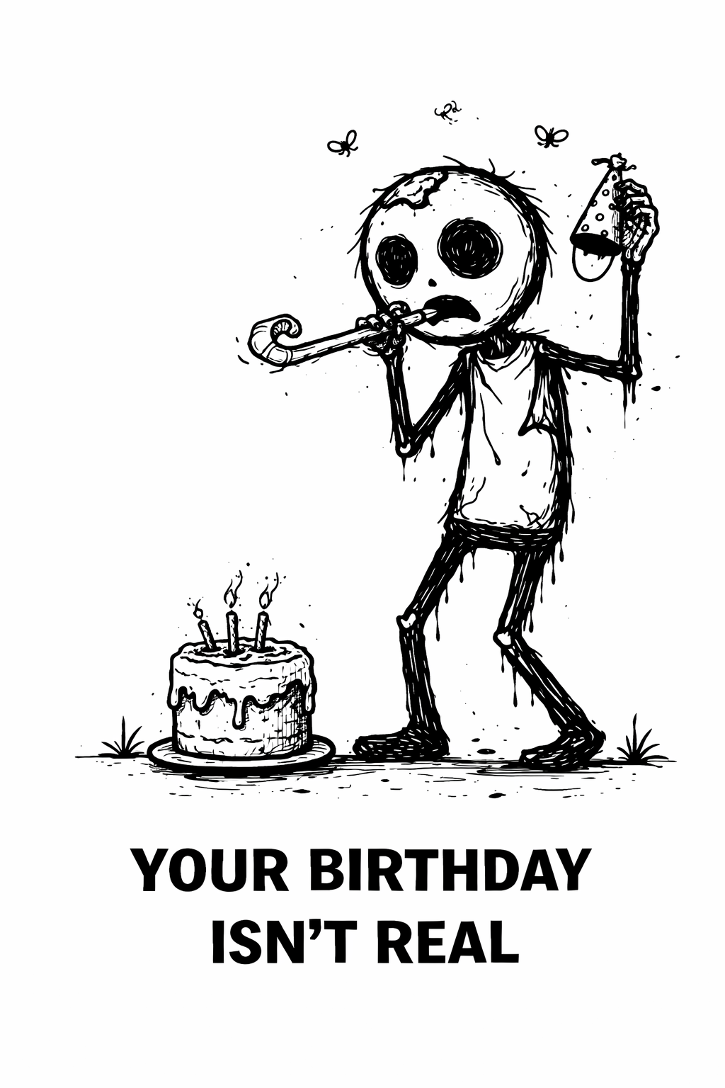 Your Birthday Isn’t Real.