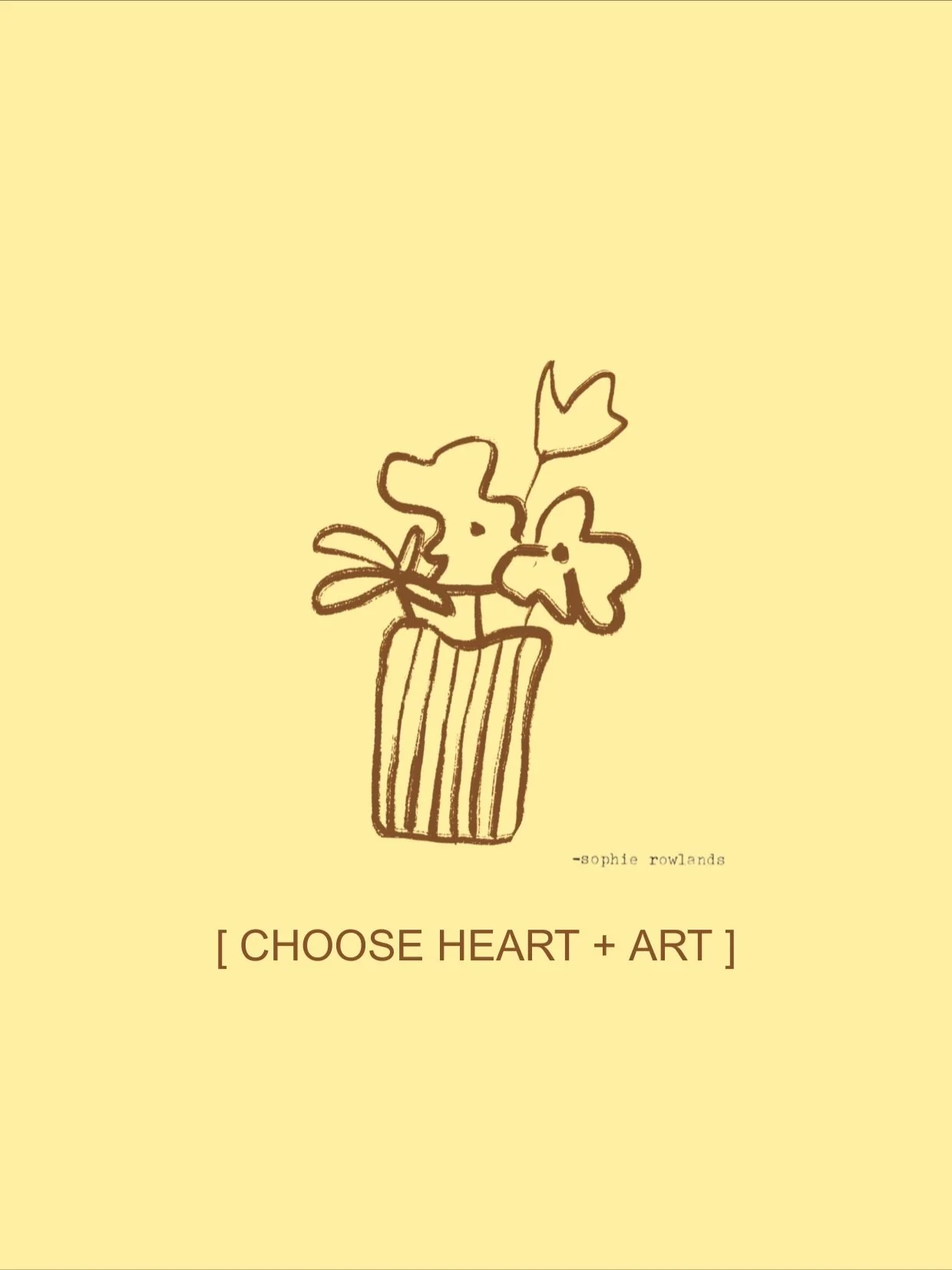 Choose art. 

Choose the things made slowly or swiftly, but most importantly of undeniable passion and meaning. 
Choose the offerings created with care, curiosity, and courage.

Choose to support someone&rsquo;s dream.
The artist illustrating on thei