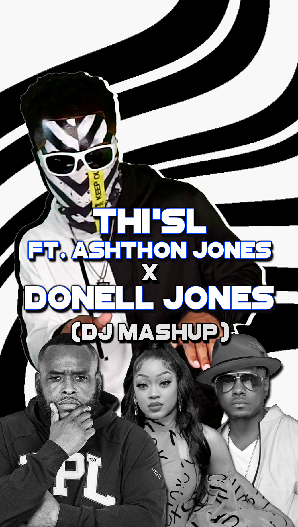 A promotional poster featuring Thi'sl with Ashthon Jones and Donell Jones for a DJ mashup event, with a black and white swirling background, images of the artists, and bold blue and white text.