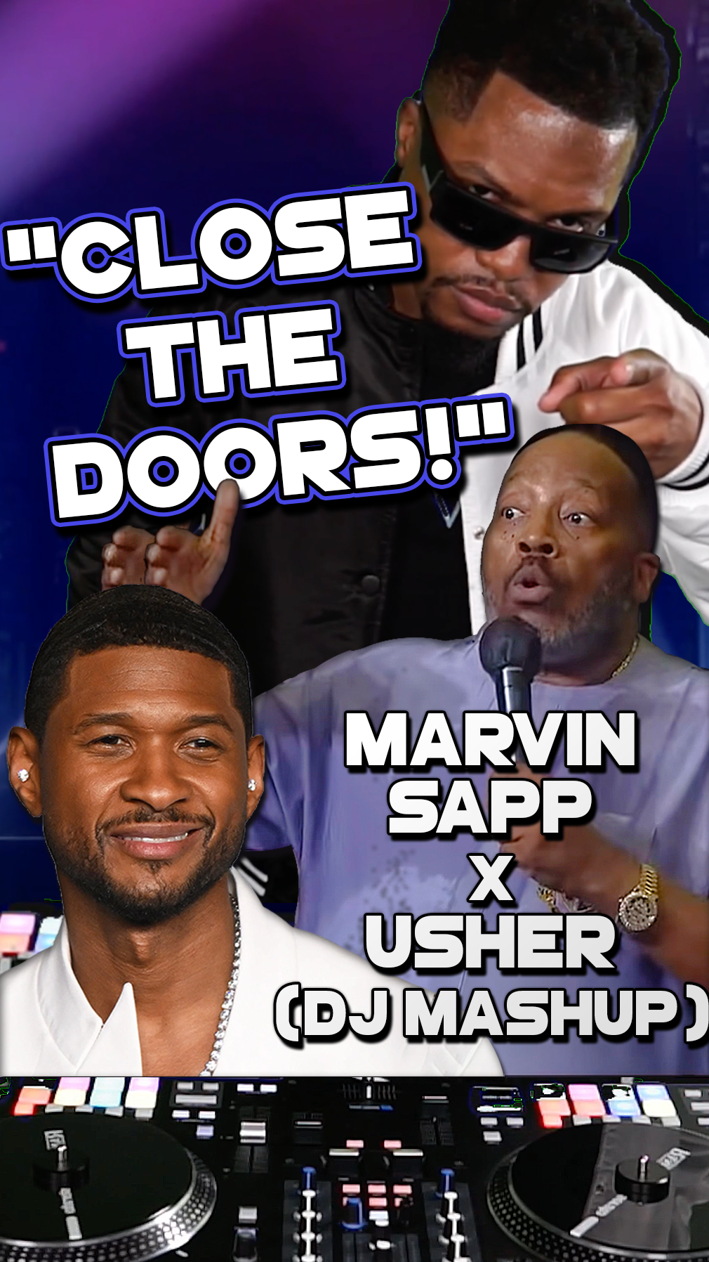 A collage featuring a DJ with turntables at the bottom, three men with one using a microphone and another pointing at the camera, and bold text saying 'Close the doors!' with a background of dark purple and blue colors.