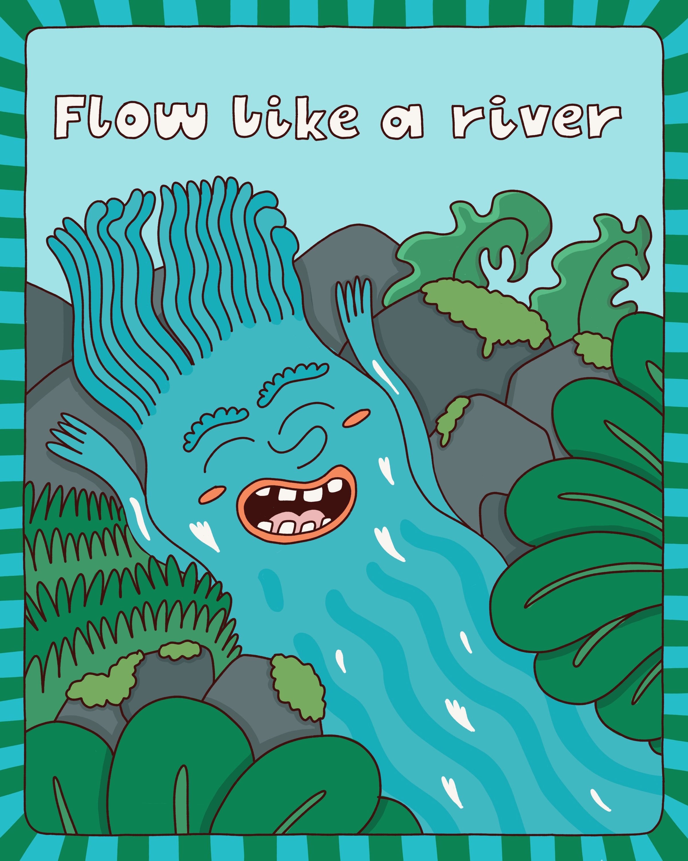 illustration of a happy river smiling with a caption flow like a river