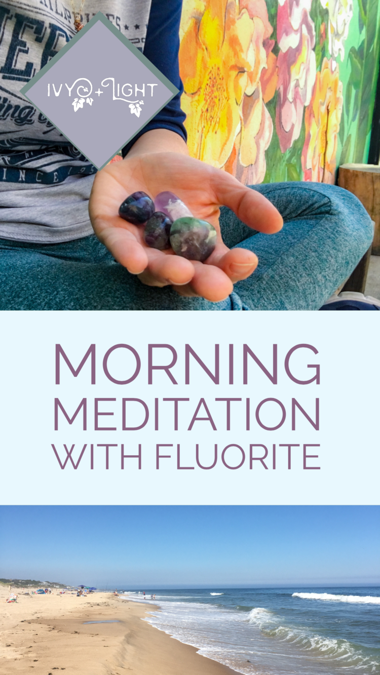 Morning+Meditation+with+Fluorite+.png