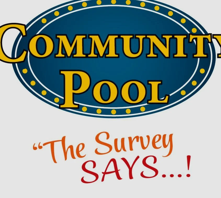 Community Pool: "The 2022 Survey Says...!"