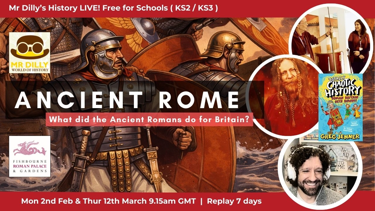 Promotional banner for Mr Dilly’s History LIVE: Romans—what did the Romans do for Britain? Free for schools (KS2/KS3). Goes live Mon 2 Feb & Thu 12 Mar at 9:15am GMT. Replay available for 7 days.