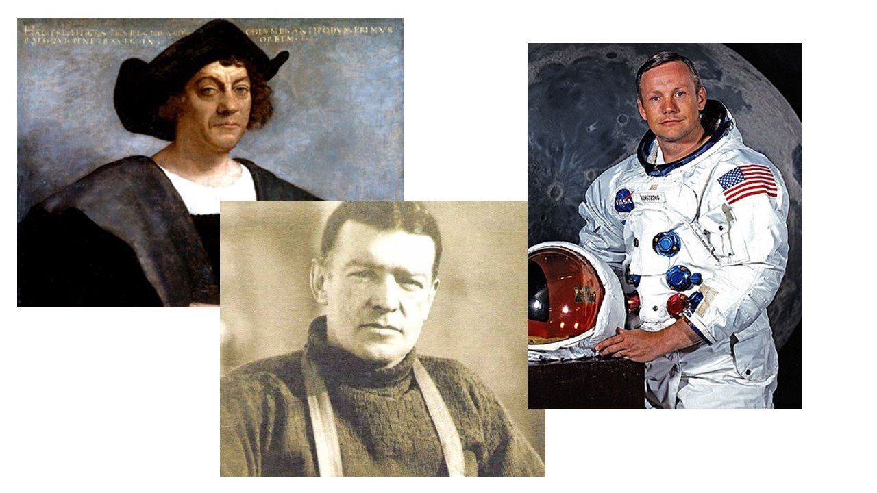 Great Explorers - Columbus, Shackelton, Armstrong