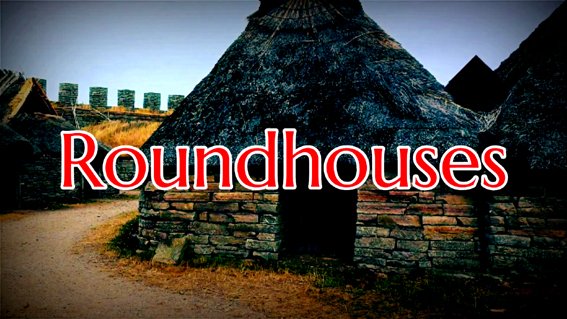 Romans in Britain - Roundhouses