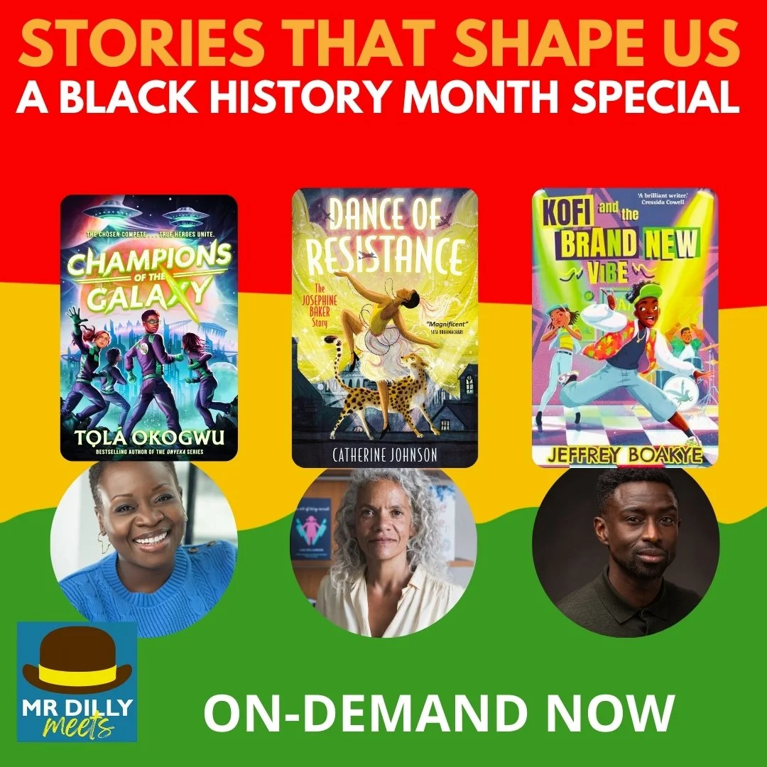 Stories That Shape Us – A Black History Month special with Mr Dilly, featuring authors Tọla Okogwu, Catherine Johnson and Jeffrey Boakye, alongside their books Champions of the Galaxy, Dance of Resistance and Kofi and the Brand New Vibe.