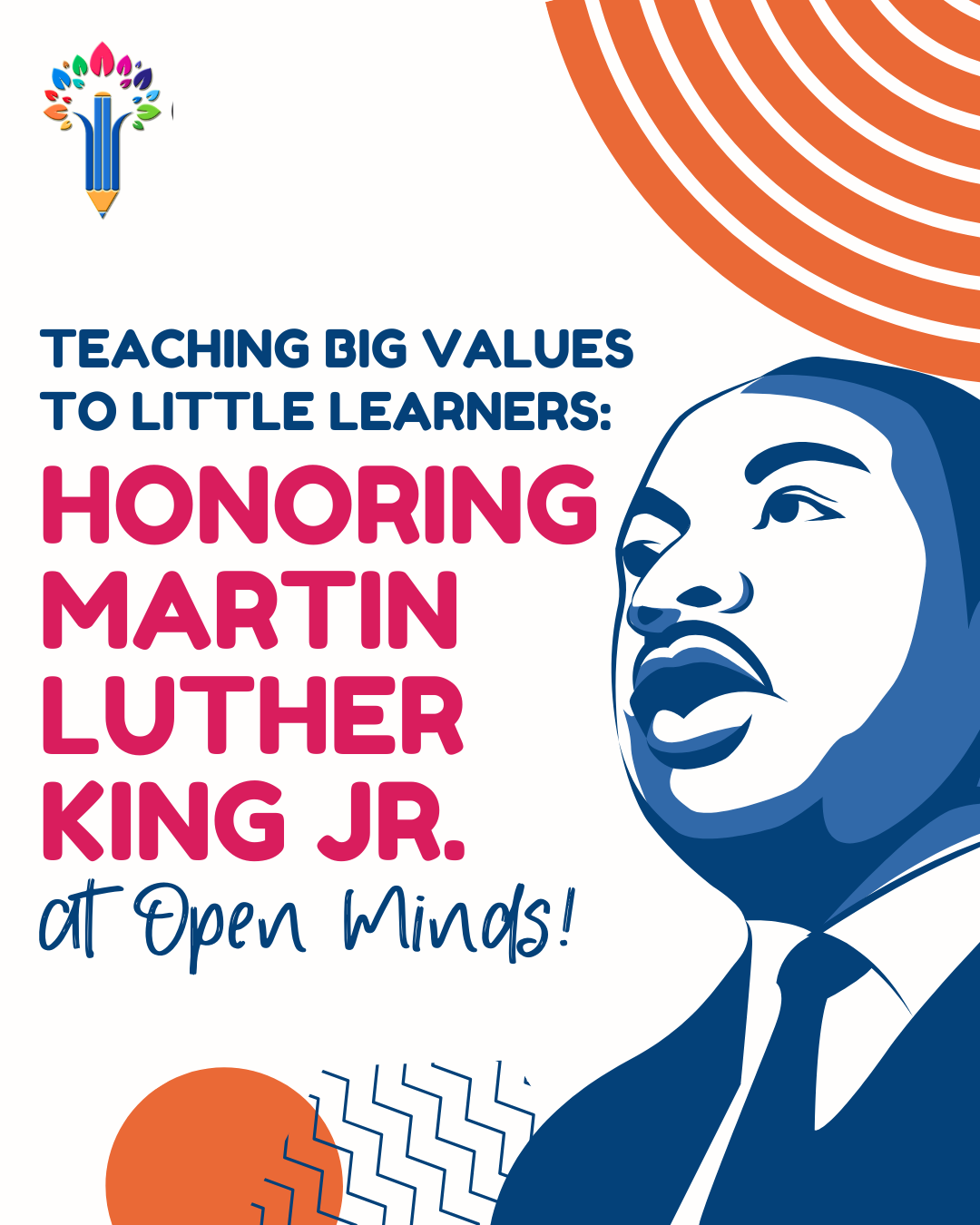 Teaching Big Values to Little Learners: Honoring  Dr. Martin Luther King Jr. at Open Minds