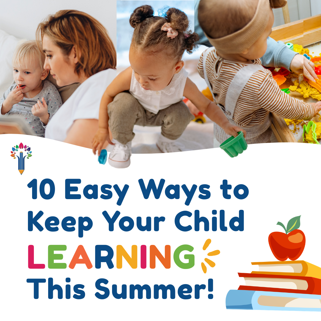 10 Easy Ways to Keep Your Child Learning This Summer! 
