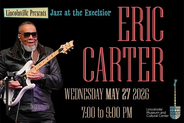 Lincolnville Presents Jazz at the Excelsior featuring Eric Carter