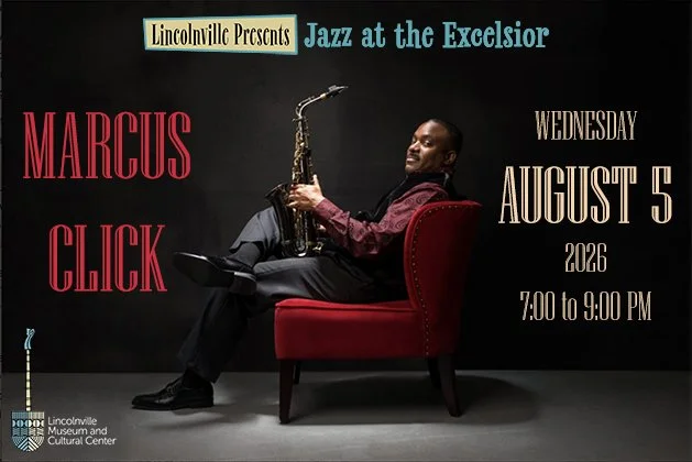 Lincolnville Presents Jazz at the Excelsior Marcus Click