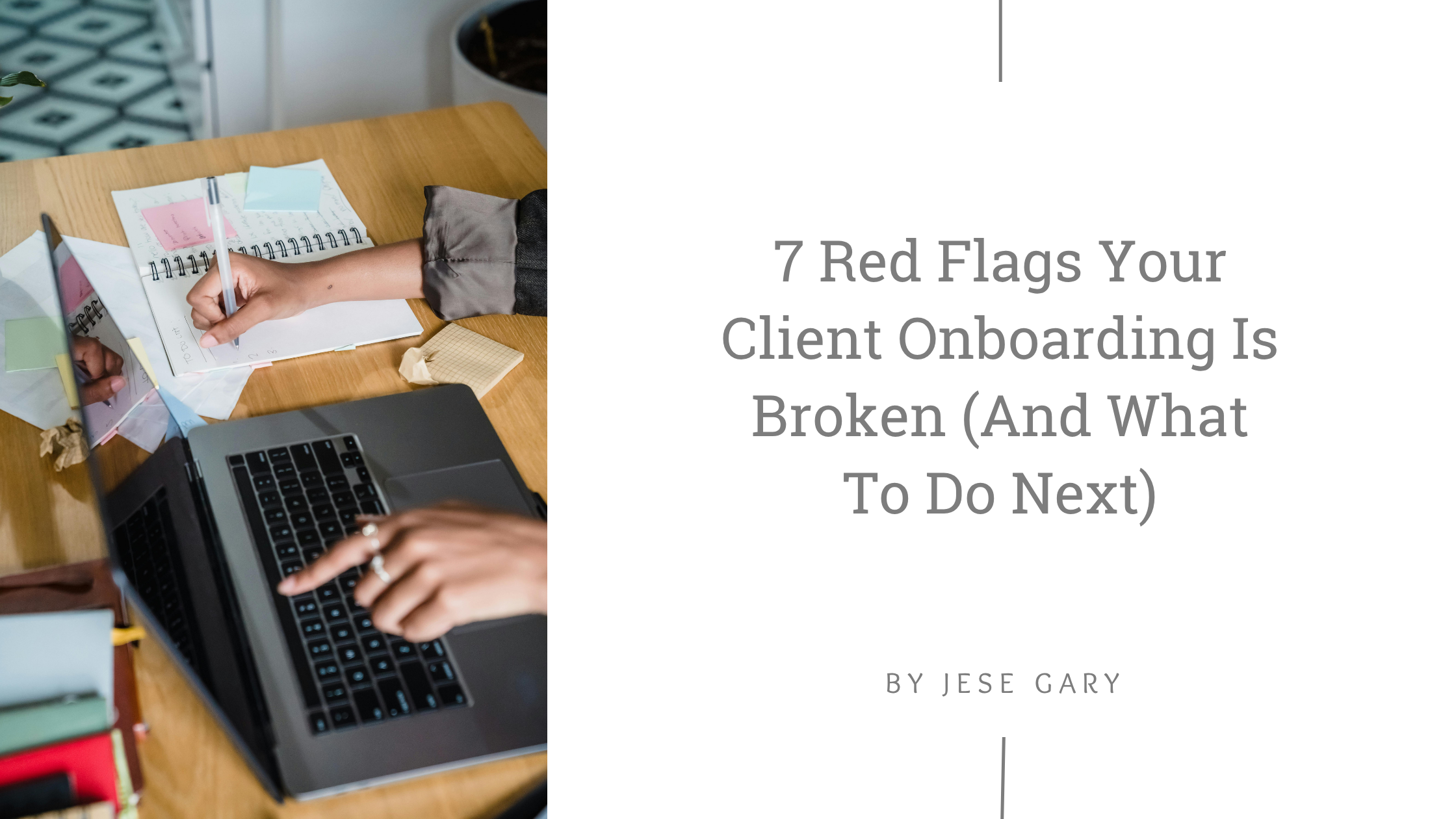 7 Red Flags Your Client Onboarding Is Broken (And What To Do Next)