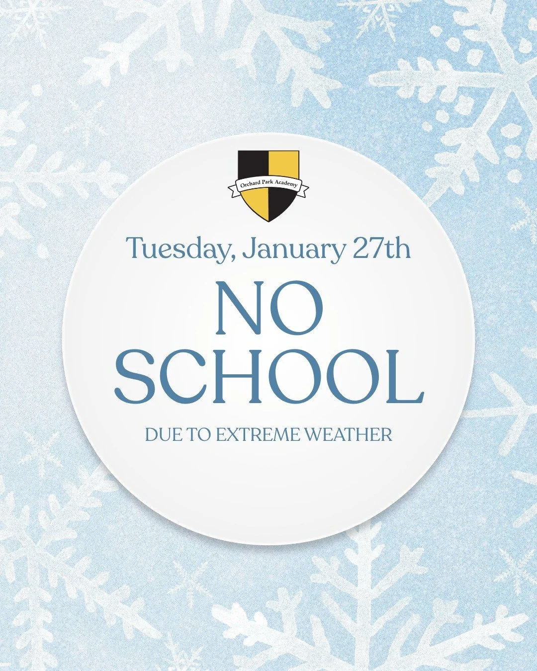 Due to the weather we will be closed Tuesday, January, 27th. Please be sure you have completed the blizzard packs sent home as well as any work assigned by teachers on dojo. We miss all your faces and are looking forward to a change of weather, in th