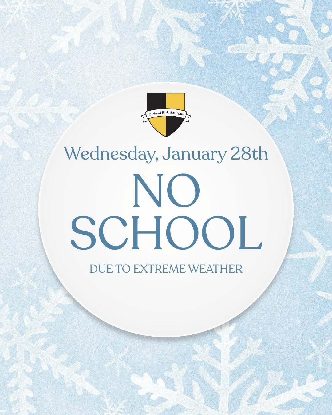 Due to weather Orchard Park Academy will be closed today, Wednesday, January 28th. Please complete Blizzard packs and assigned work that has been given by teachers. Stay safe and warm!