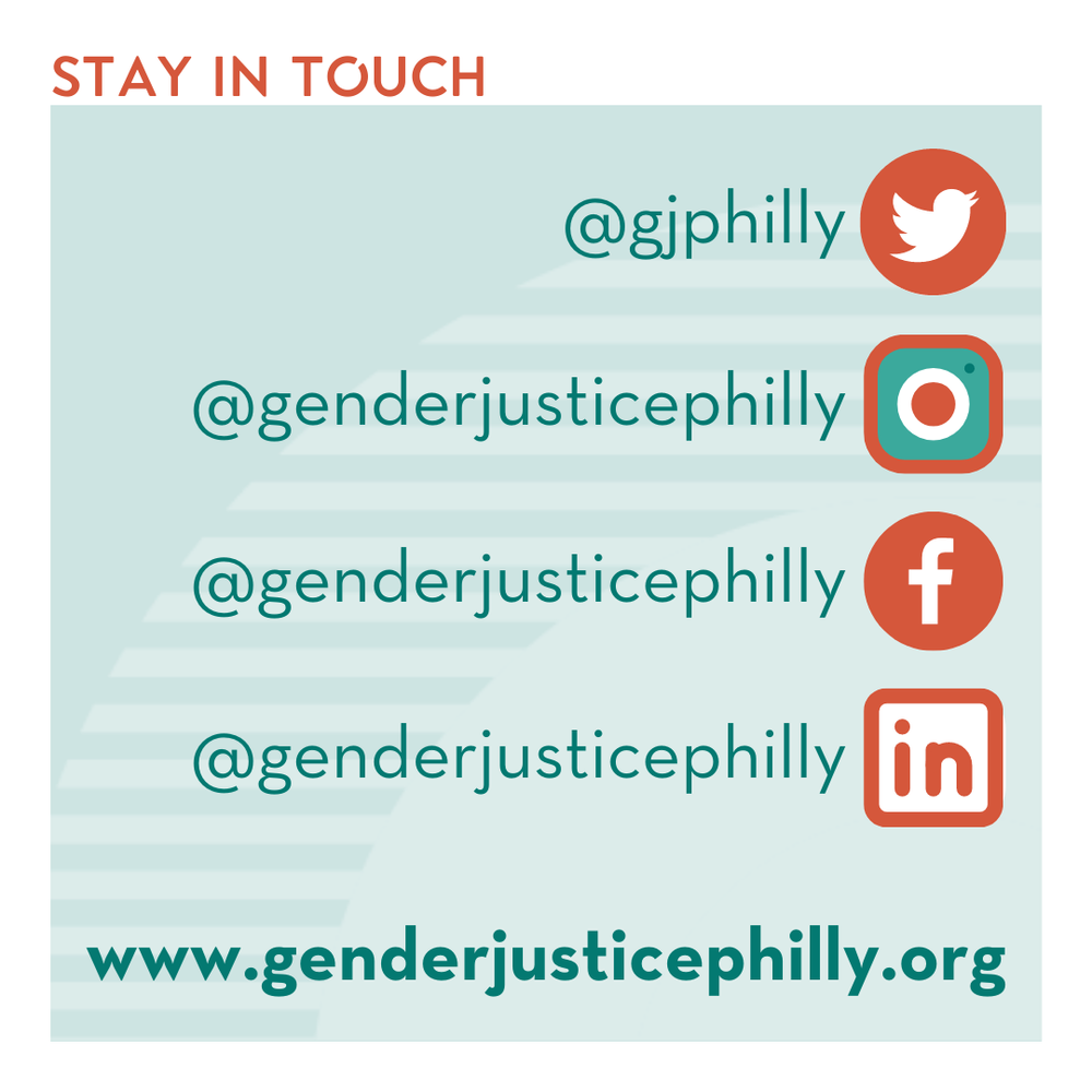  Stay in touch  Twitter: @gjphilly  Instagram: @genderjusticephilly  Facebook: @genderjusticephilly  LinkedIn: @genderjusticephilly  &nbsp;  www.genderjusticephilly.org 