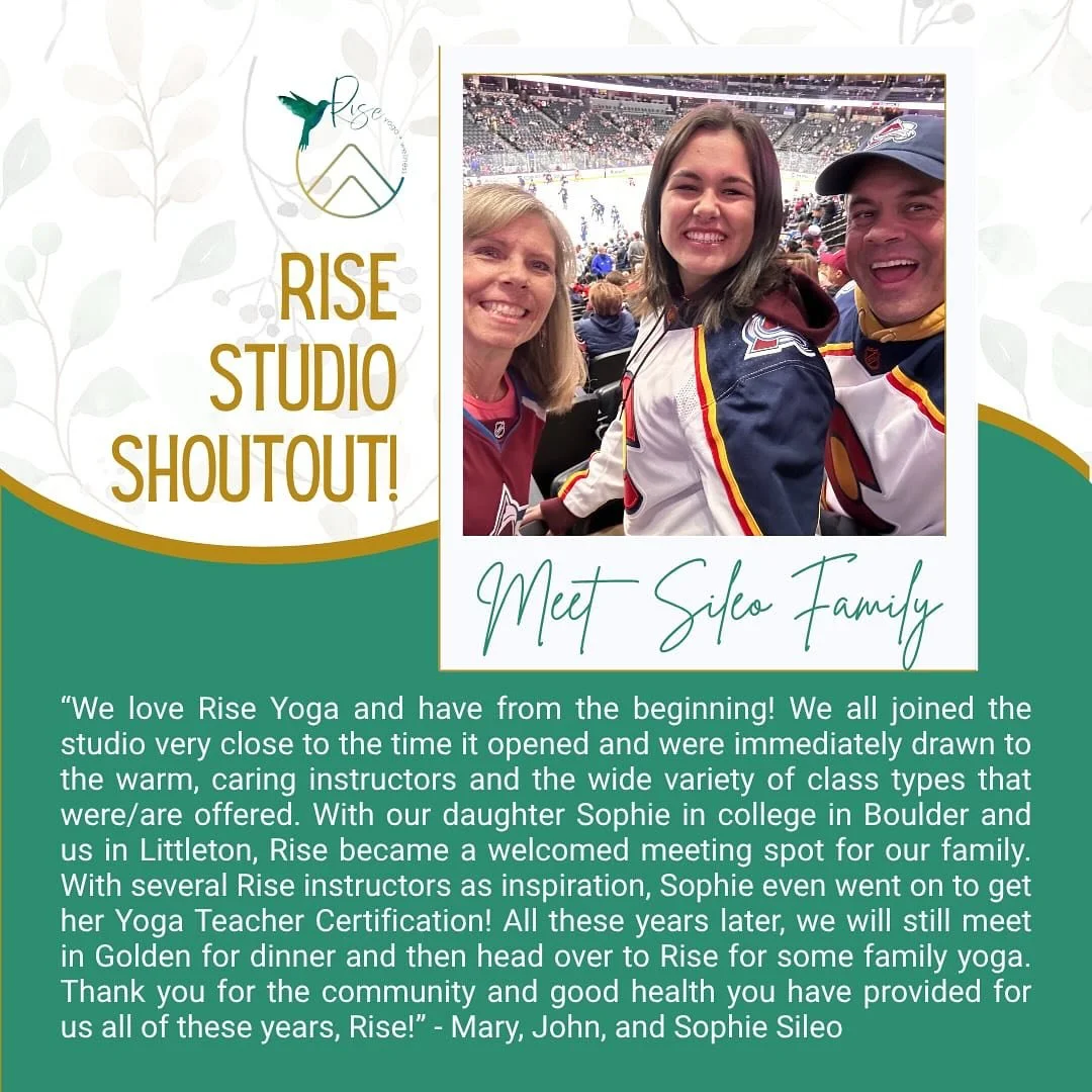Shout out to Sileo Family from our Rise Golden studio!

&ldquo;We love Rise Yoga and have from the beginning! We all joined the studio very close to the time it opened and were immediately drawn to the warm, caring instructors and the wide variety of