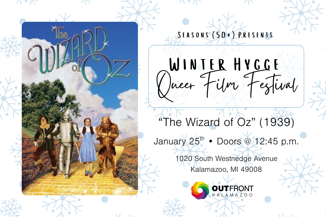 Seasons (50+) Winter Hygge Queer Film Festival: “Wizard of Oz” (1939)