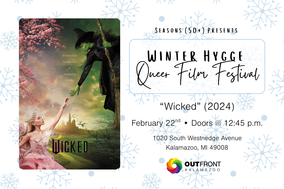 Seasons (50+) Winter Hygge Queer Film Festival: “Wicked” (2024)