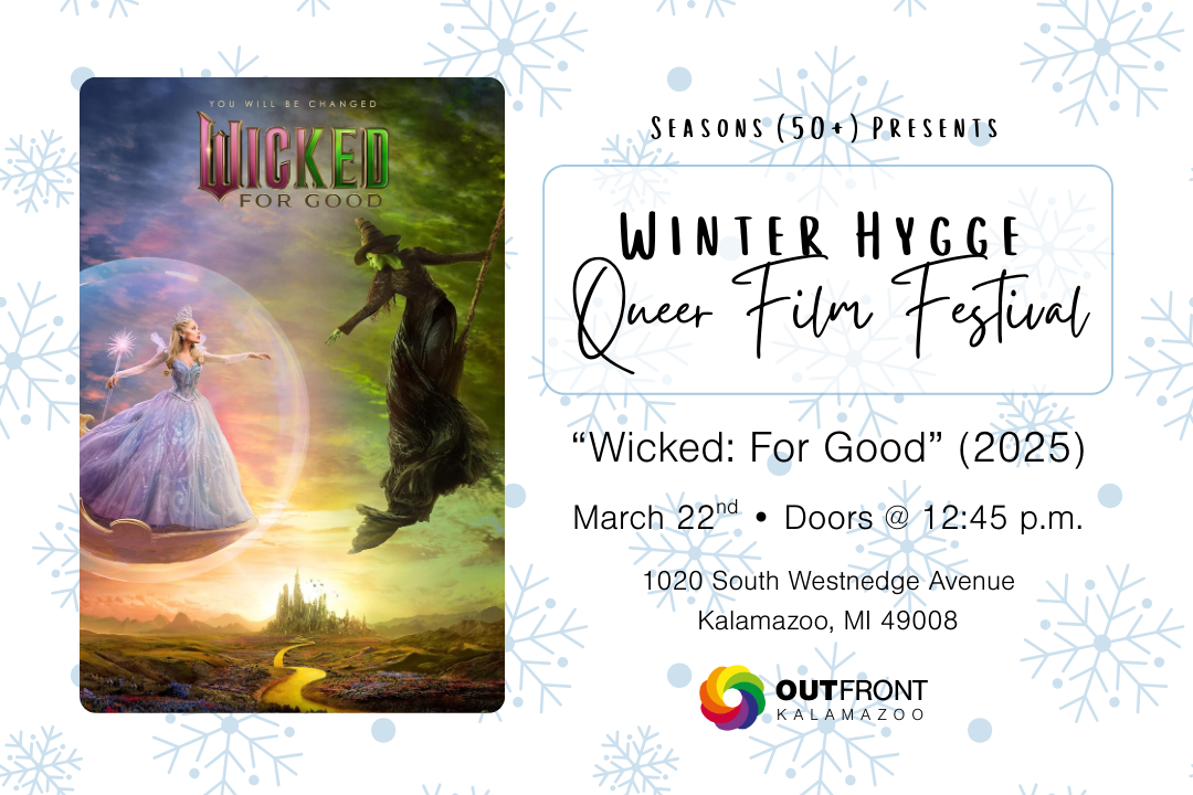 Seasons (50+) Winter Hygge Queer Film Festival: “Wicked: For Good” (2025)