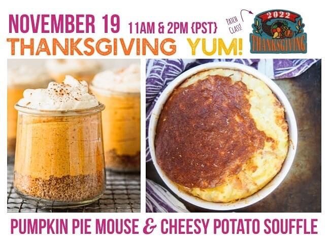 🍁 11/19 11am or 2pm (pst) Potato Souffl&eacute; &amp; Pumpkin Pie Mousse | Thanksgiving Class! Link in bio
