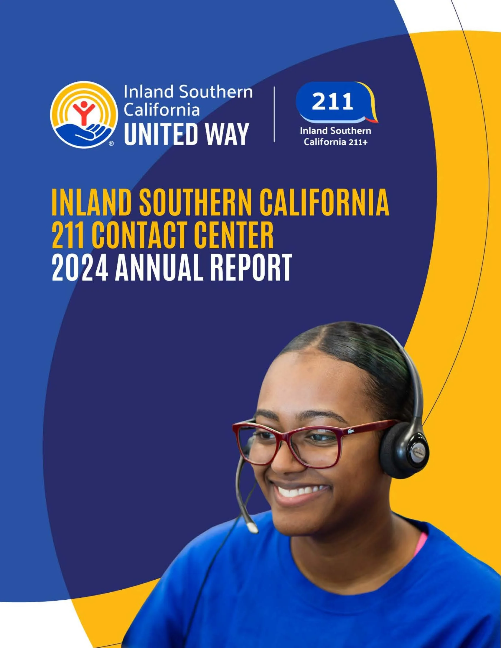  REPORT 
 Inland SoCal 211 Contact Center
2024 Annual Report   
May 22, 2025