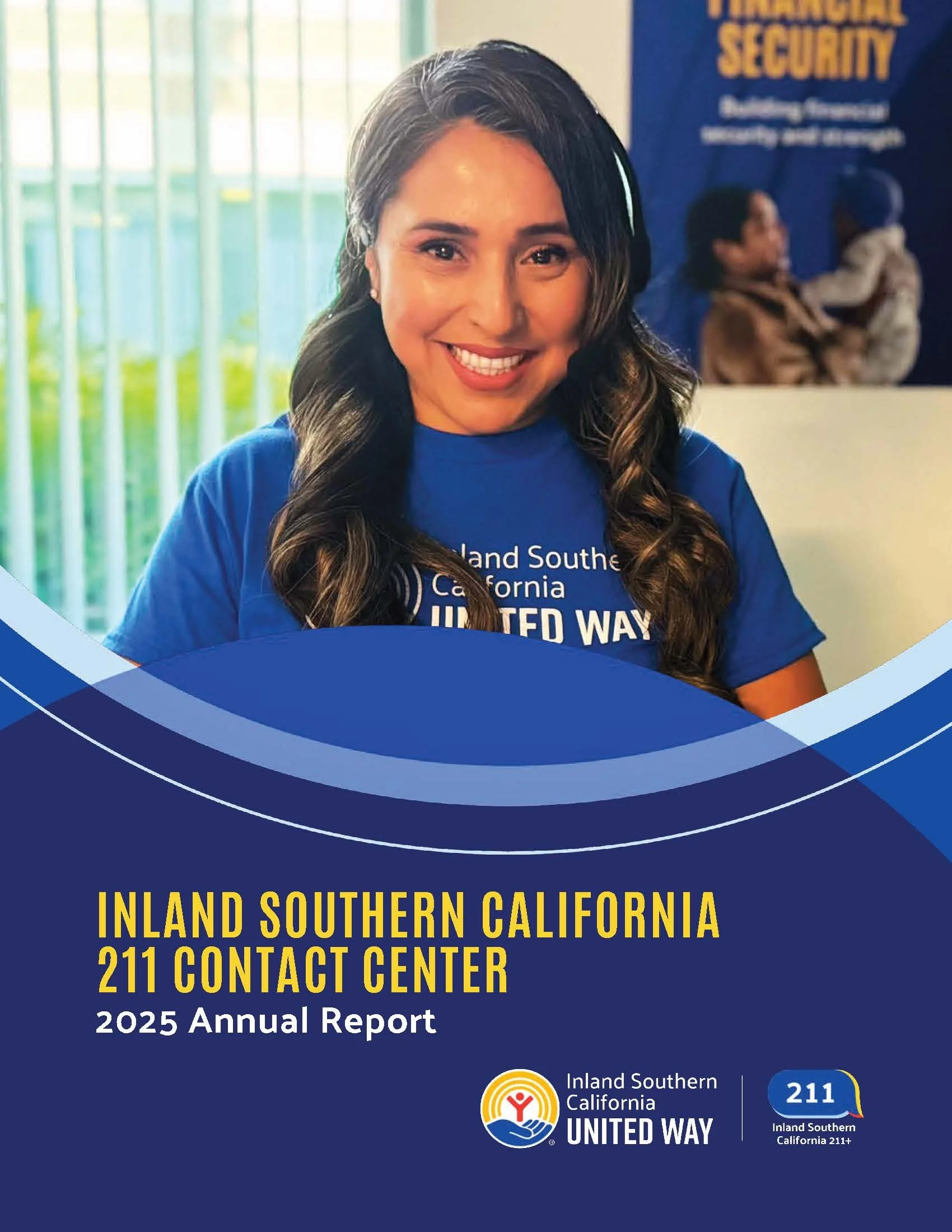  REPORT 
 Inland SoCal 211 Contact Center
2025 Annual Report   
April 16, 2026